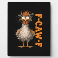 F-Caw-F-Chicken Eagerlys Colorful Funny Rooster Me Plaque