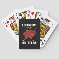 Leftovers Are For Quitters III Classic Funny Retro Poker Cards