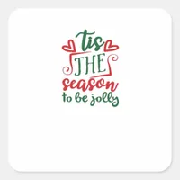 Tis The Season Funny Trendy Square Sticker