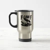 Humor Funny F Caw F Gothic Crow Aesthetic Travel Mug