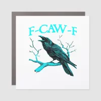 Crow F-Caw-F Funny Bird Retro Design Creative Styl Car Magnet