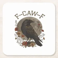 Funny Crow F-Caw-F Humor Gothic Essential Trendy S Square Paper Coaster