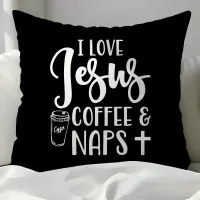 I Love Jesus Coffee and Naps Throw Pillow