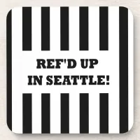 Ref'd Up In Seattle with Replacement Referees Drink Coaster