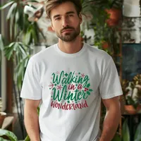 Walking in a winter wonderland T-Shirt