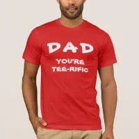 Dad You're Tee-Rific Golf Pun White And Red T-Shirt