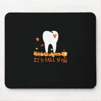 Cute Fall Dental Tooth And Leaves It’s Fall Y’all Mouse Pad