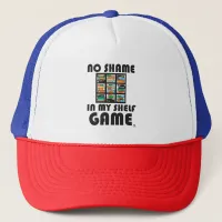 No Shame Shelf Game Fun Gaming Motto Trucker Hat