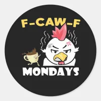 F-Caw-F Mondays Classic Minimal Clean Classic Round Sticker