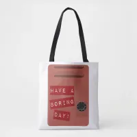  Boring Day High School Locker Angst Slogan  Tote Bag