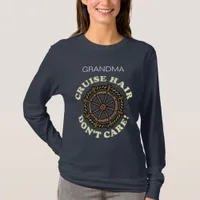 Cruise Hair Dont Care Funny Cruising Quote T-Shirt