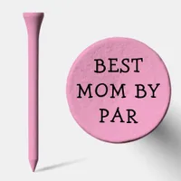 Best Mom by Par Golf Pun Golf Tees