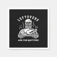 Leftovers Are For Quitters Skeleton Thanksgiving C Napkins