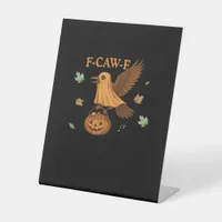 F-Caw-F Halloween Retro Classic Pedestal Sign