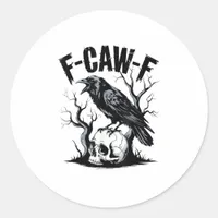 Halloween F-Caw-F Bird Crow Women Men Retro Classi Classic Round Sticker