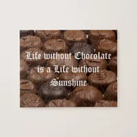 Life without Chocolate is a Life without Sunshine Jigsaw Puzzle