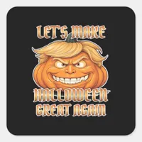Trumpkin Let's Make Halloween Great Again Classic  Square Sticker