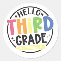 Hello Third Grade – Colorful Back to School Classic Round Sticker