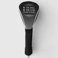 Funny Be the Ball Be the Club ... Golf Head Cover