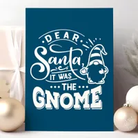 Navy Dear Santa It Was The Gnome Christmas Holiday Card