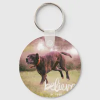 Believe in YourSelf Dog Keychain