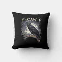 F Caw F Funny Bird Crow Creative Casual Design Throw Pillow