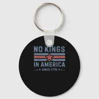 No Kings In America Since 1776 Vintage Keychain