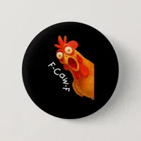 F-Caw-F Chicken Essential Classic Retro Button