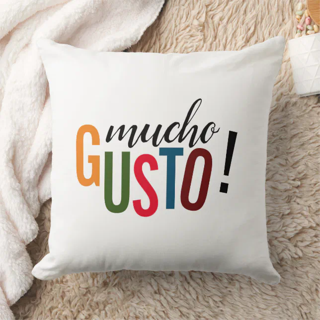 Colorful Mucho Gusto! Pleased to Meet You Throw Pillow