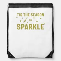 Tis The Season To Sparkle - Funny Sparkling Wine H Drawstring Bag