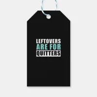 Leftovers Are For Quitters Thanksgiving Aesthetic  Gift Tags