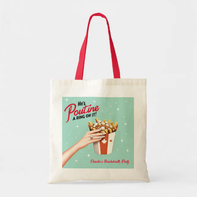 Poutine a Ring on It! Montreal Bachelorette Gift Tote Bag