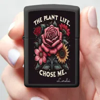 The Plant Life Chose Me Nature’s Calling  Zippo Lighter