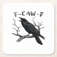Funny F-Caw-F Gothic Crow Humor Essential Square Paper Coaster