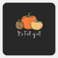 Fall Cute Halloween Pumpkin Thanksgiving It’s Fall Square Sticker