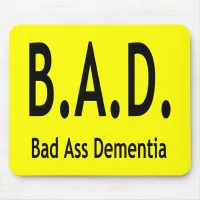 Funny BAD Dementia Forgetful Typography Mouse Pad