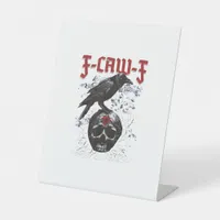 F-Caw-F Funny Halloween Crow Raven Gothic Humor Pedestal Sign