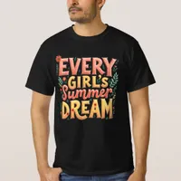 Every Girl Summer Dream 2 T-Shirt