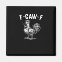 F-Caw-F Chicken Retro Graphic Magnet