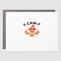 Funny F-Caw-F Classic Car Magnet