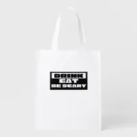 Eat Drink Be Scary Funny Trendy Grocery Bag