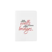 Inspirational Words Courage Builds Bridges Passport Holder