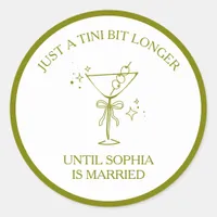 "Tini Bit Longer" Dirty Martini Olive Bachelorette Classic Round Sticker