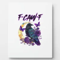 F-Caw-F Funny Raven Crow Spooky Season Halloween C Plaque