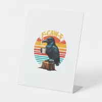 Gothic Raven Funny Halloween F Caw F Coffee Pedestal Sign