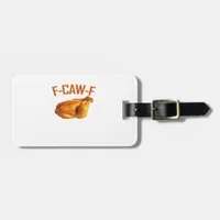 F-Caw-F Chicken Classic Luggage Tag