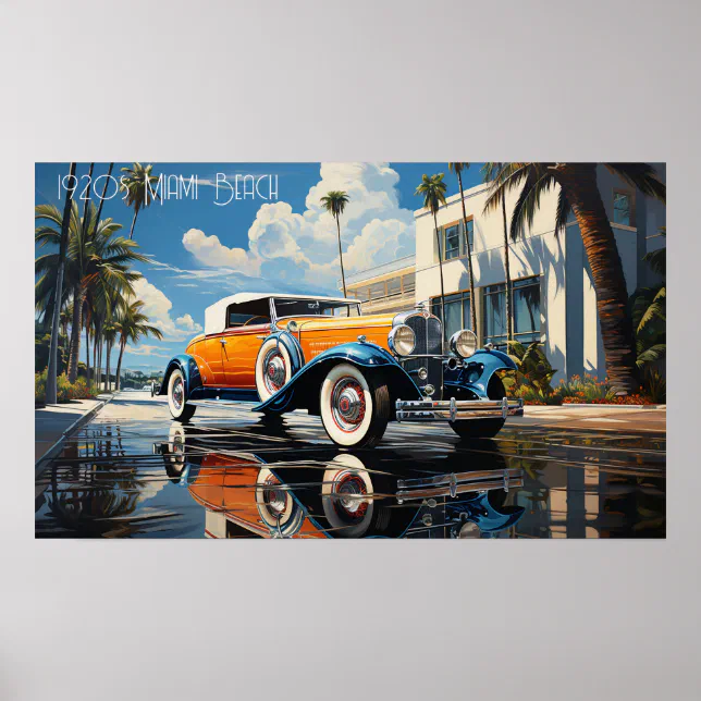 1920s roadster by a beach bungalow in Miami Beach Poster