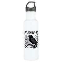 F-Caw-F Essential Funny Trendy Stainless Steel Water Bottle
