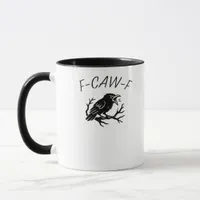F-Caw-F Angry Crow Raven Funny Gothic Humor Bird P Mug