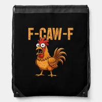 Funny Chicken Humor F-Caw-F Quote Rooster Meme Fun Drawstring Bag